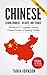 CHINESE: Learn Chinese - In Days, Not Years!: The Secrets To Language Learning, Chinese Phrases, & Speaking Chinese (Learn Language, Foreign Lauguages)