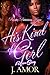 His Kind of Girl: A Love Story