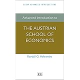 Advanced Introduction to the Austrian School of Economics (Elgar Advanced Introductions series)