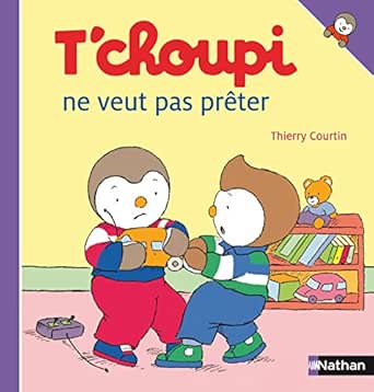 T Choupi Ne Veut Pas Preter French Edition Ebook Courtin Thierry Kindle Store Amazon Com