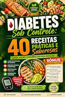 Livro Diabetes Sob Controle: 40 Receitas Práticas e Saborosas