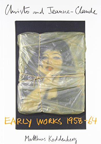 Christo and Jeanne-Claude: Early Works 1958-64 (English and German Edition)