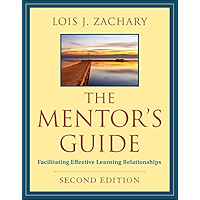 The Mentor's Guide: Facilitating Effective Learning Relationships book cover