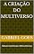 Livro A Criação do Multiverso: Fábulas Gnósticas e Mitos Eternos (freak Livro 3)