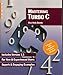 Mastering Turbo C by 