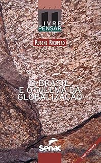 Livro O Brasil e o dilema da globalização (Livre Pensar Livro 11)