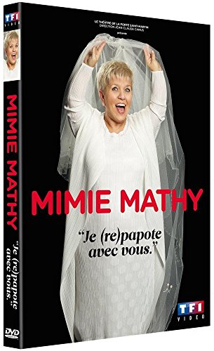 Mimie Mathy - Je (re)papote avec vous