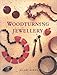 Woodturning Jewellery (Fox Chapel Publishing) by 