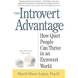 The Introvert Advantage: How Quiet People Can Thrive in an Extrovert World