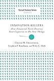 Innovation Killers: How Financial Tools Destroy