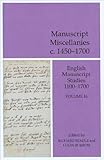 Manuscript Miscellanies 1450-1700 : English Manuscript Studies 1100-1700, Volume 16, , 0712358277