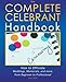 The Complete Celebrant Handbook: How to Officiate Weddings, Memorials, and more, from Beginner to Pr by Han Hills