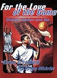 For the Love of the Game: Michael Jordan and Me
