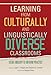 Learning From Culturally and Linguistically Diverse Classrooms: Using Inquiry to Inform Practice (Language and Literacy Series)