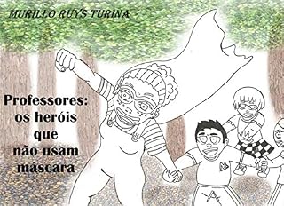 Livro Professores : os heróis que não usam máscara
