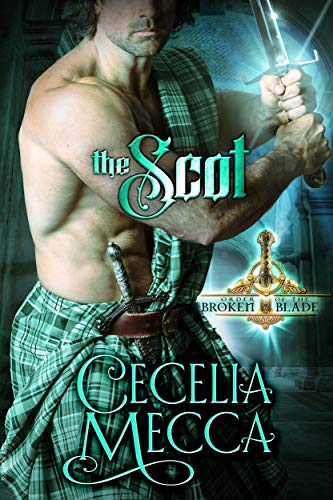 The Scot: An Enemies to Lovers Medieval Romance (Order of the Broken Blade Book 3) by Cecelia Mecca