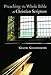 Preaching the Whole Bible as Christian Scripture: The Application of Biblical Theology to Expository by Graeme Goldsworthy