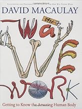 The Way We Work: Getting to Know the Amazing Human Body