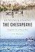 Hunting & Fishing the Chesapeake: Unforgettable Tales of Wing and Water (Sports) by C.L. Marshall