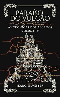 Livro Paraíso Do Vulcão: As Crônicas dos Alcanos Vol 04