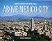 Above Mexico City by 