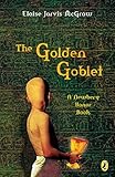 The Golden Goblet (Newbery Library, Puffin)