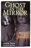 Ghost in the Mirror: Real Cases of Spirit Encounters