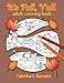 It's Fall, Y'all Adult Coloring Book: Halloween, Fall, Thanksgiving, Broken Circles, Mandalas, 3D and black background coloring pages. by Tabitha L Barnett