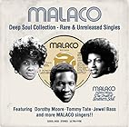 [サザン・ソウルの魅力 MALACO RECORDS]マラコ・ディープ・ソウル・コレクション～レア&amp;アンリリースド・シングルス～