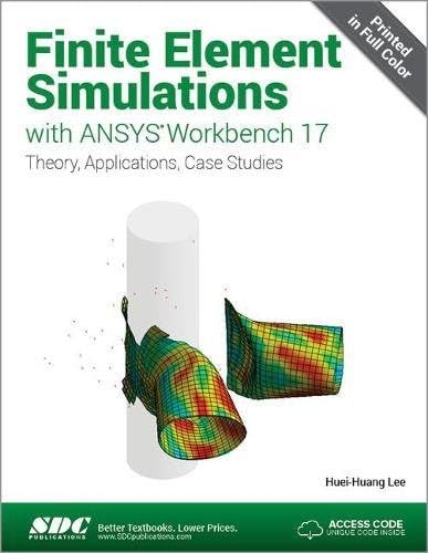 Finite Element Simulations With Ansys Workbench 17 Including Unique Access Code Lee Huei Huang Amazon Sg Books