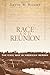 Race and Reunion: The Civil War in American Memory - Book by David Blight