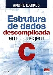 Livro Estrutura de Dados Descomplicada - em Linguagem C