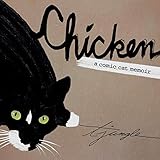 Chicken: A Comic Cat Memoir by Terese Jungle