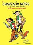 Spirou et Fantasio - Tome 3 - LES CHAPEAUX NOIRS (French Edition) by 