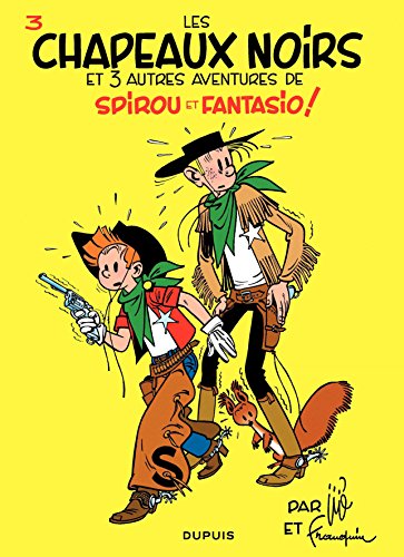Spirou et Fantasio - Tome 3 - LES CHAPEAUX NOIRS (French Edition) by Franquin