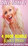 Doll Toys 2: 4 Book Bundle of Dollification Bimbofication Taboo Fetish
