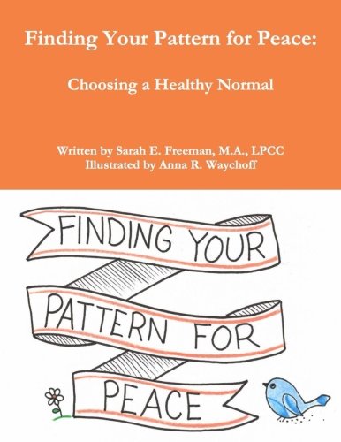 Finding Your Pattern For Peace:: Choosing a Healthy Normal