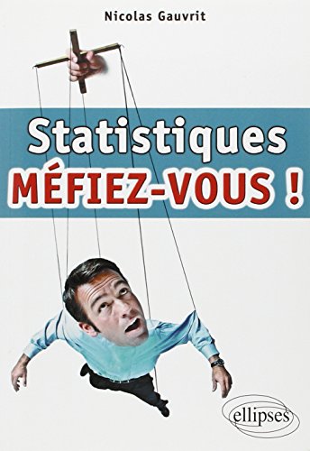 Statistiques, méfiez-vous ! by Nicolas Gauvrit
