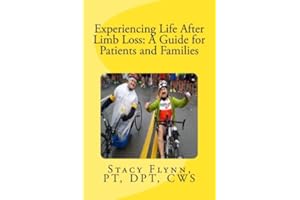 Experiencing Life After Limb Loss: A Guide for Patients and Families