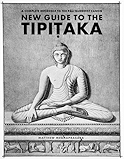 New Guide to the Tipitaka: A Complete Reference to the Pali Buddhist Canon