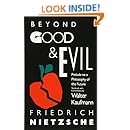 Beyond Good &amp; Evil: Prelude to a Philosophy of the Future