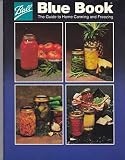 Ball Blue Book [The Guide to Home Canning and Freezing] [32nd Edition] by 