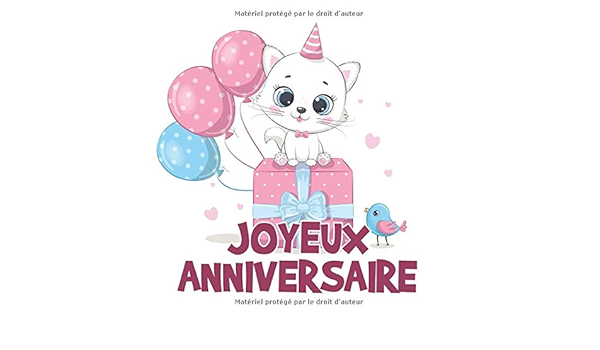 Joyeux Anniversaire Carnet Avec Chaton Pour Ecrire Des Vœux Cadeau Pour Feter Un Anniversaire French Edition Olivier Editions Amazon Com Books