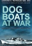 Dog Boats at War: Royal Navy D Class Mtbs And Mgbs 1939-1945