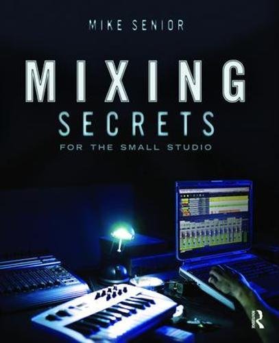 Mixing Secrets forthe Small Studio