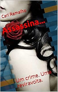 Livro Assassina...: Um crime. Uma reviravolta.