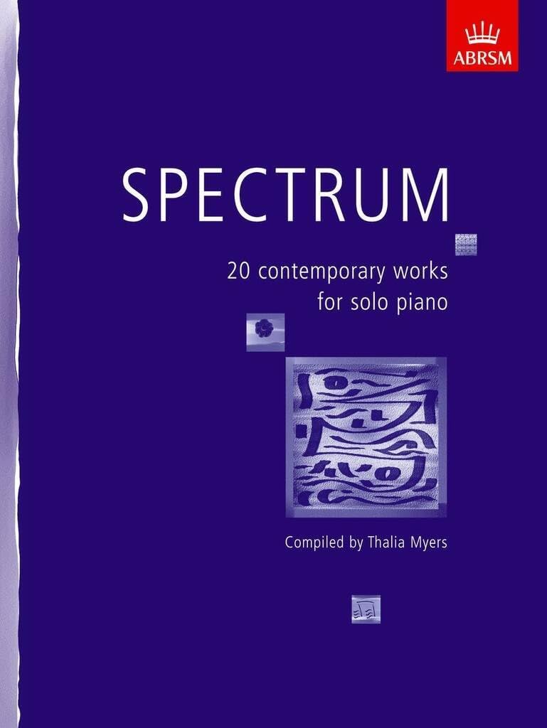 Spectrum: 20 contemporary works for solo piano (Spectrum (ABRSM))