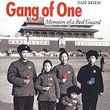 Gang of One: Memoirs of a Red Guard by 