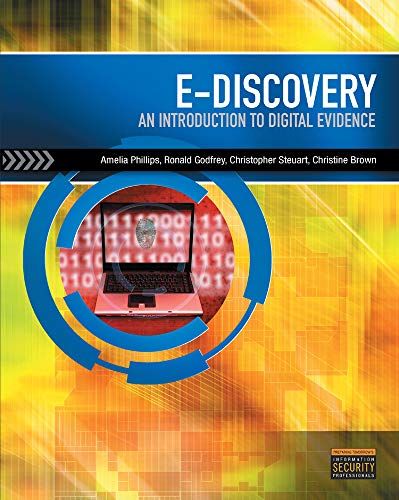 E-Discovery: An Introduction to Digital Evidence (with DVD) E-Discovery: An Introduction to Digital Evidence (with DVD)