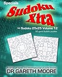 Sudoku 25x25 Volume 12: Sudoku Xtra Specials by Dr Gareth Moore
